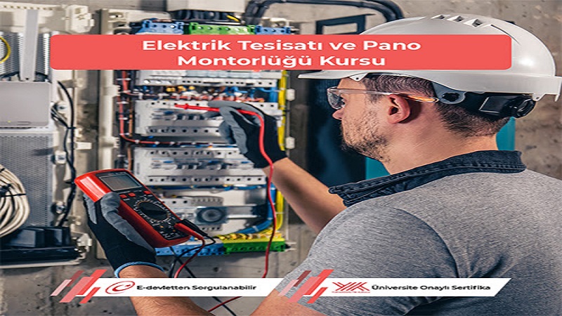 ELEKTRİK TESİSAT VE PANO MONTÖRLÜĞÜ EĞİTİM SERTİFİKASI / E DEVLET ONAYLI